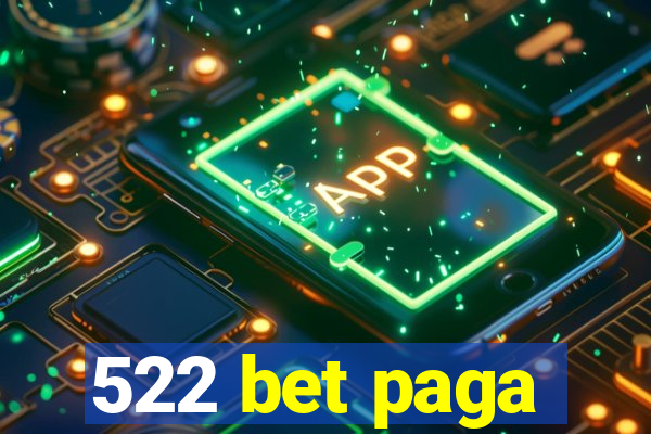 522 bet paga